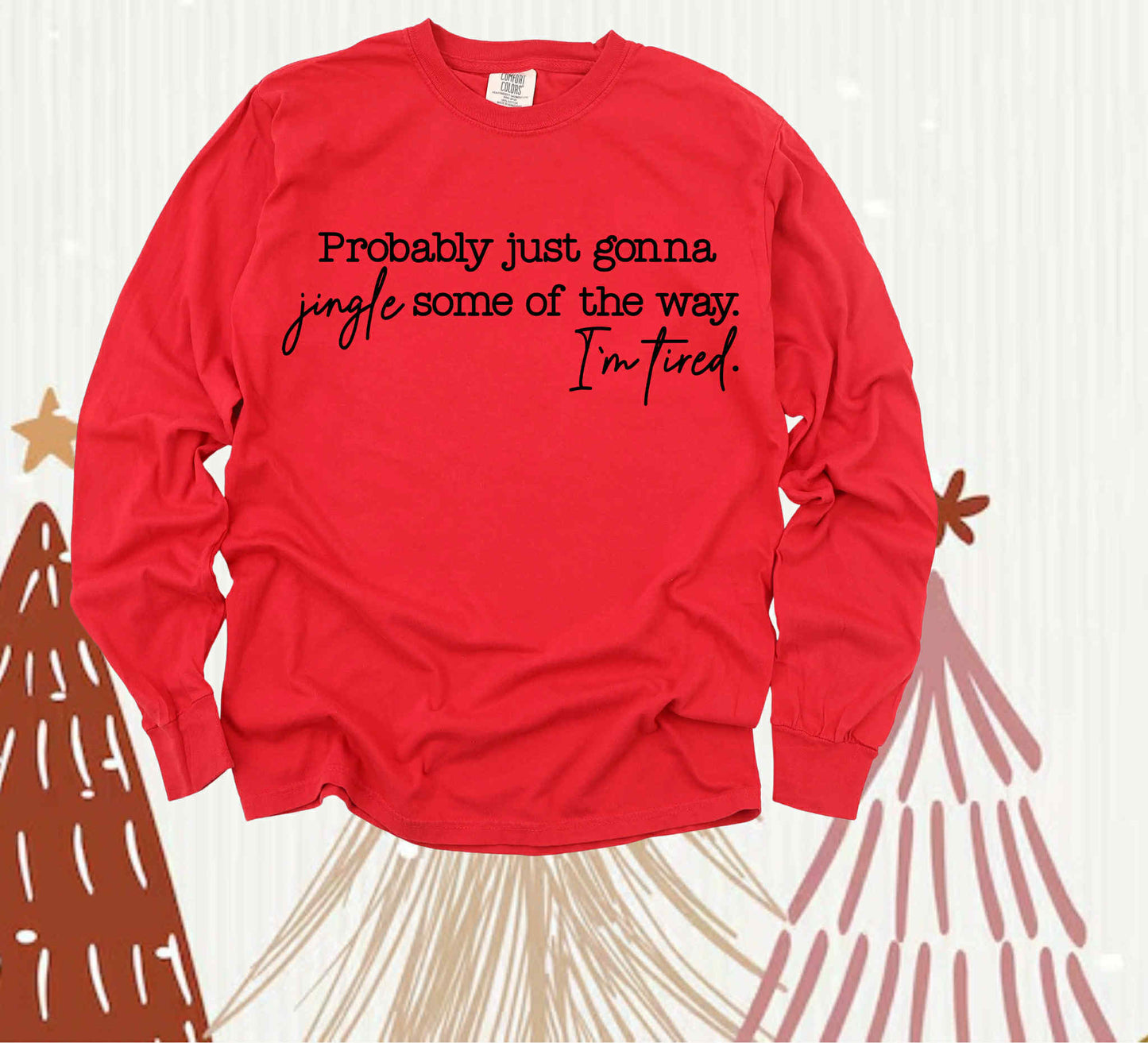 Probably just gonna jingle some of the way. I'm tired.