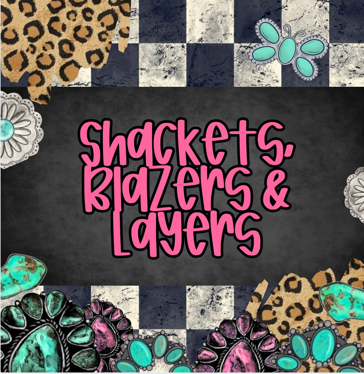 Shackets, Blazers & Layers