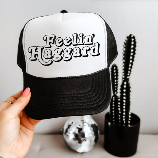 Feelin Haggard Trucker Hat