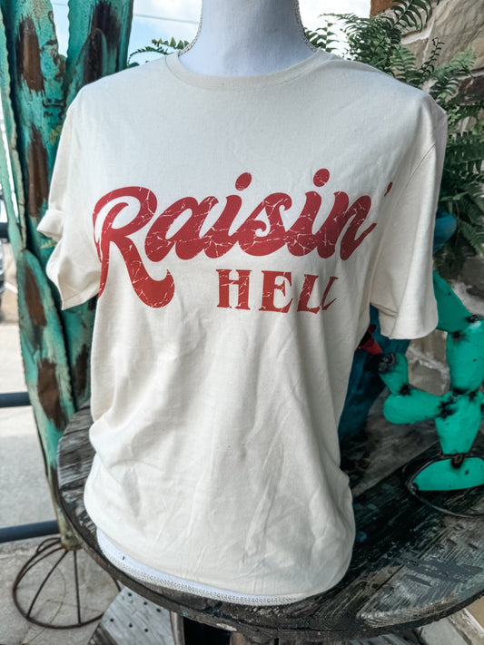 Raisin' Hell Tee